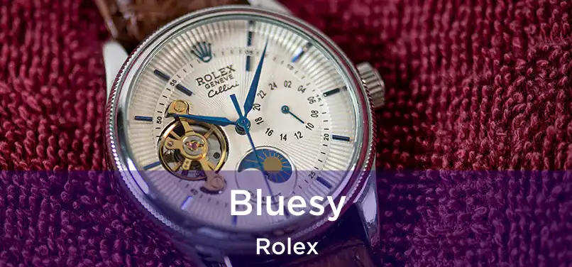  Bluesy Rolex