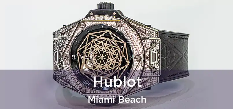  Hublot Miami Beach