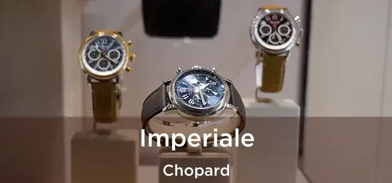  Imperiale Chopard