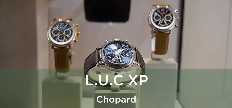  L.U.C XP Chopard