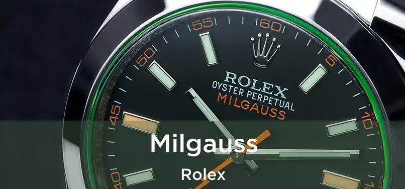  Milgauss Rolex