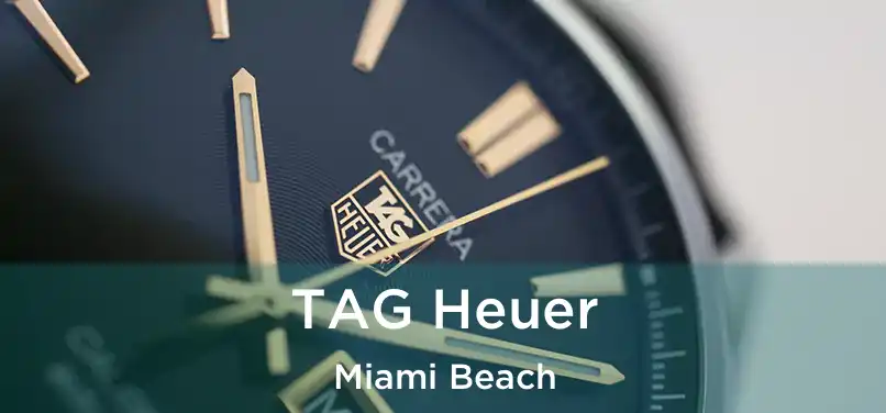  TAG Heuer Miami Beach