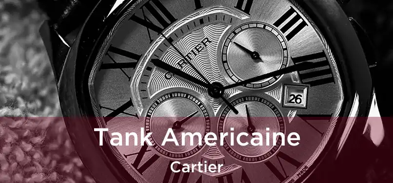  Tank Americaine Cartier